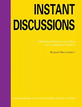 Couverture du produit · Instant Discussion: Photocopiable Lessons on Common Topics