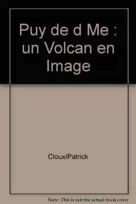 Couverture du produit · Puy de d me : un volcan en image