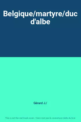 Couverture du produit · Belgique/martyre/duc d'albe
