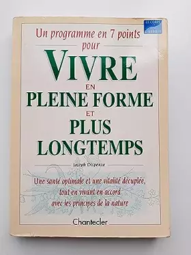 Couverture du produit · Un Programme En Sept Points Pour Vivre En Pleine Forme Et Plus Longtemps
