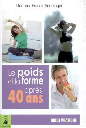 Couverture du produit · LE POIDS ET LA FORME APRES 40 ANS