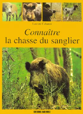 Couverture du produit · Connaitre La Chasse Du Sanglier