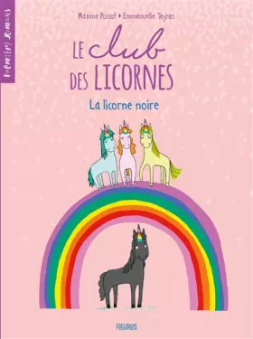 Couverture du produit · Le club des licornes - Tome 1 - La licorne noire