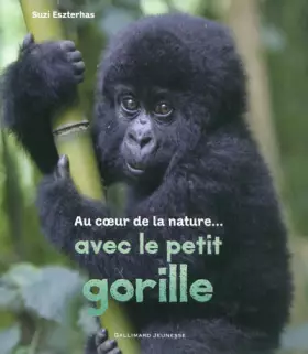 Couverture du produit · Au cœur de la nature... avec le petit gorille