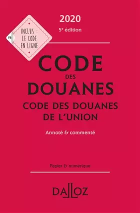 Couverture du produit · Code des douanes: Code des douanes de l'union annoté & commenté