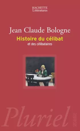 Couverture du produit · HISTOIRE DU CELIBAT ET DES CELIBATAIRES