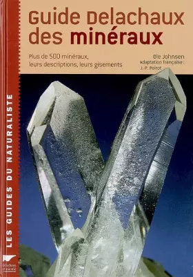 Couverture du produit · Guide Delachaux des minéraux : Plus de 500 minéraux, leurs descriptions, leurs gisements