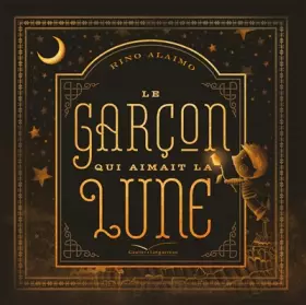 Couverture du produit · Le garçon qui aimait la Lune
