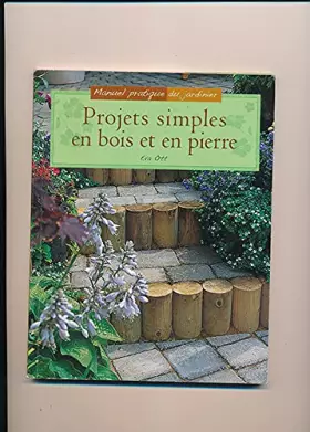 Couverture du produit · Projets simples en bois et en pierre