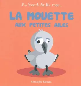 Couverture du produit · La Mouette aux Petites Ailes - T 1 -