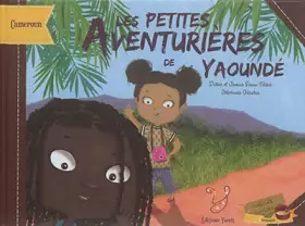 Couverture du produit · Les petites aventurières de Yaoundé: Voyage au coeur du Cameroun !