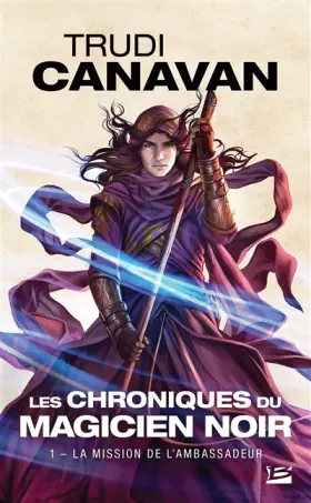 Couverture du produit · Les Chroniques du magicien noir, T1 : La Mission de l'ambassadeur