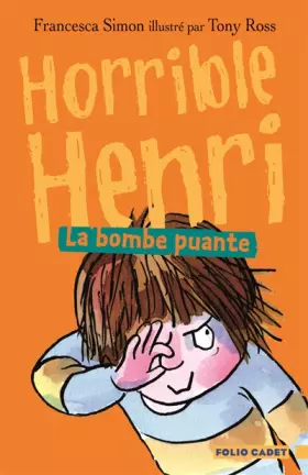 Couverture du produit · Horrible Henri - 4. La bombe puante - Folio Cadet - Dès 7 ans