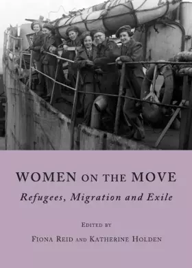 Couverture du produit · Women on the Move: Refugees, Migration and Exile