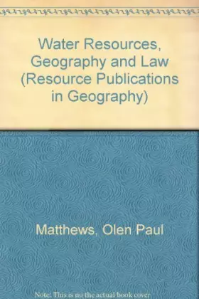 Couverture du produit · Water Resources, Geography and Law (RESOURCE PUBLICATIONS IN GEOGRAPHY)