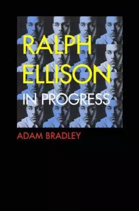 Couverture du produit · Ralph Ellison in Progress: From "Invisible Man" to "Three Days Before the Shooting . . . "