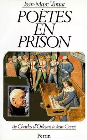 Couverture du produit · POETES EN PRISON. De Charles d'Orléans à Jean Genet