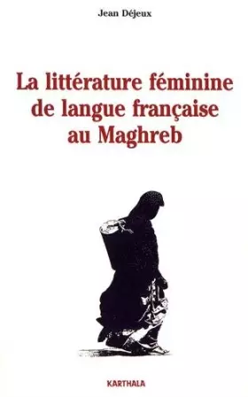 Couverture du produit · La littérature féminine de langue française au Maghreb