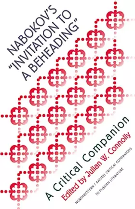 Couverture du produit · Nabokov's "Invitation to a Beheading": A Critical Companion (AATSEEL)