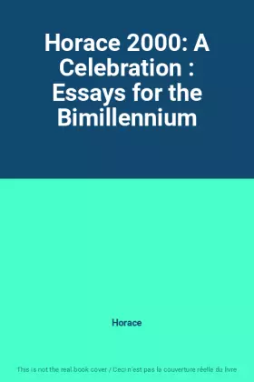 Couverture du produit · Horace 2000: A Celebration : Essays for the Bimillennium