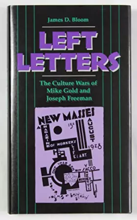 Couverture du produit · Left Letters: The Culture Wars of Mike Gold and Joseph Freeman