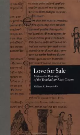 Couverture du produit · Love for Sale: Materialist Readings of the Troubadour Razo Corpus (New Middle Ages)