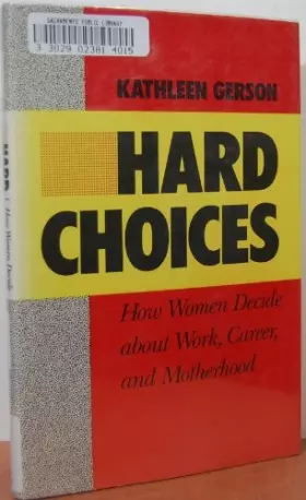 Couverture du produit · Hard choices: How women decide about work, career, and motherhood (California series on social choice and political economy)