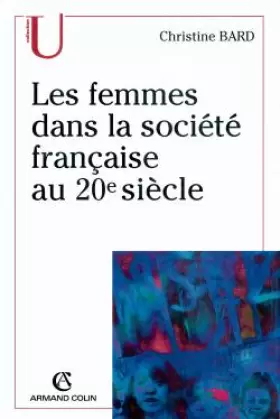 Couverture du produit · Les femmes dans la société française au 20e siècle