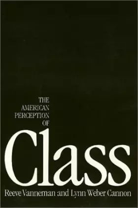 Couverture du produit · The American perception of class (Labor and social change)