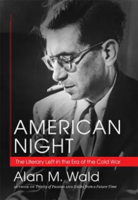 Couverture du produit · American Night: The Literary Left in the Era of the Cold War