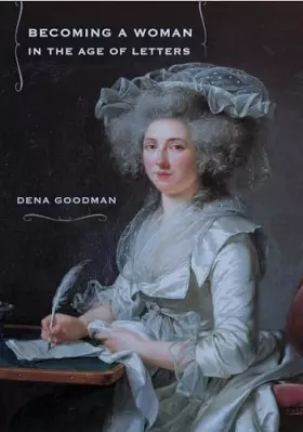 Couverture du produit · Becoming a Woman in the Age of Letters