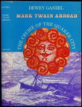 Couverture du produit · Mark Twain abroad: the cruise of the Quaker City