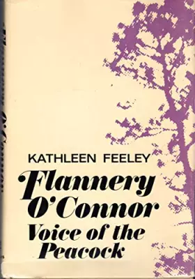 Couverture du produit · Flannery O'Connor: voice of the peacock