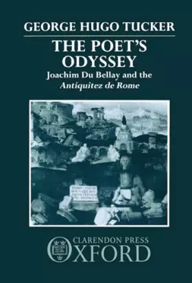 Couverture du produit · The Poet's Odyssey: Joachim du Bellay and the Antiquitez de Rome