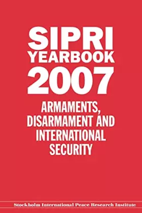 Couverture du produit · SIPRI Yearbook 2007: Armaments, Disarmament, and International Security (SIPRI Yearbook Series)