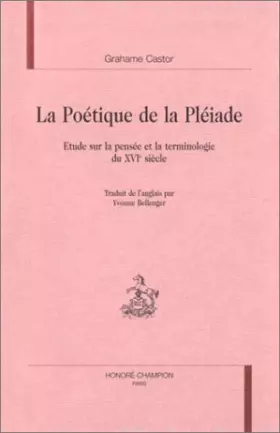 Couverture du produit · La poétique de la pléiade: Etude sur la pensée et terminologie du XVIe siècle
