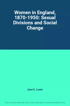 Couverture du produit · Women in England, 1870-1950: Sexual Divisions and Social Change
