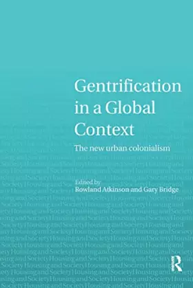 Couverture du produit · Gentrification in a Global Context: The New Urban Colonialism (Housing and Society Series)