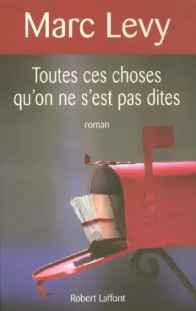 Couverture du produit · Toutes ces choses qu'on ne s'est pas dites de Levy, Marc (2008) Broché