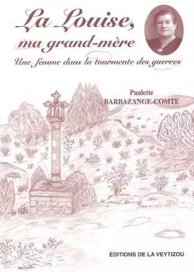 Couverture du produit · La Louise, ma grand-mère, Tome 3 : Une femme dans la tourmente des guerres