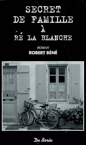 Couverture du produit · Secrets de Famille à Ré la Blanche