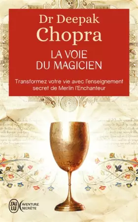 Couverture du produit · La voie du magicien - Transformez votre vie avec l'enseignement secret de Merlin l'Enchanteur