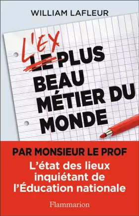 Couverture du produit · L'ex plus beau métier du monde: L'état des lieux inquiétant de l'Éducation nationale