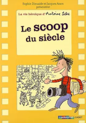 Couverture du produit · Le scoop du siècle