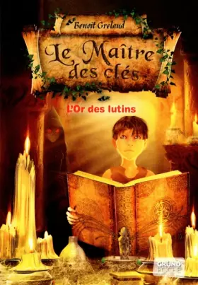 Couverture du produit · Le Maître des clés - Tome 2 : L'or des lutins – Roman fantastique jeunesse – À partir de 9 ans
