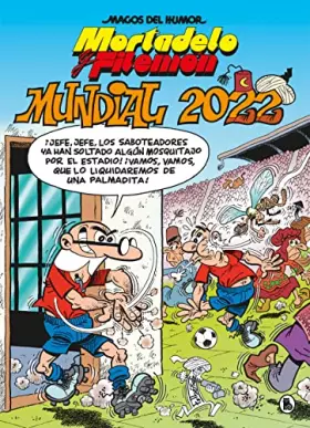 Couverture du produit · Mortadelo y Filemón. Mundial 2022 (Magos del Humor 217) (Bruguera Clásica)