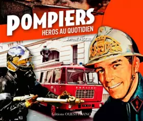 Couverture du produit · Pompiers, héros au quotidien