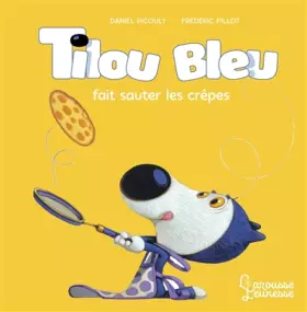 Couverture du produit · Tilou bleu fait sauter les crêpes