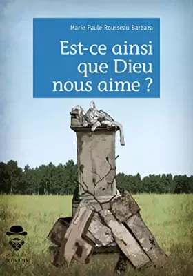 Couverture du produit · Est-ce ainsi que Dieu nous aime ?