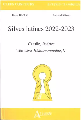 Couverture du produit · Silves latines 2022-2023: Catulle, Poésies  Tite-Live, Histoire romaine, V